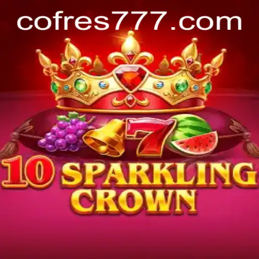 Descubra a Emoção por Trás do Jogo 10SparklingCrown e a Estratégia Vencedora COFRE777